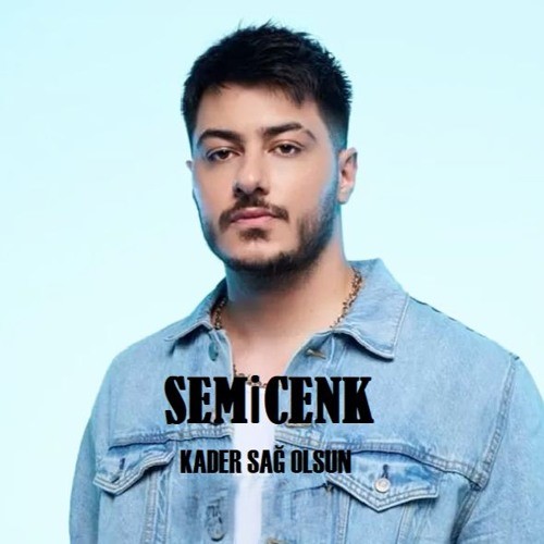 Semicenk - Kader Sağ Olsun