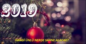2019 Yılbaşı Programı Hangi Sanatçı Nerede Sahne Alacak?