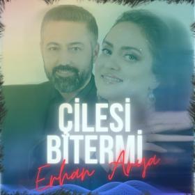 ERHAN ŞAHİN & ARYA (CAN–ÇİLESİ BİTER Mİ)