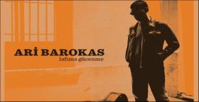 Ari Barokas- ‘Yaşıyorum Sil Baştan’